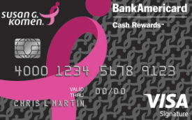 Susan G. Komen® Cash Rewards Visa® credit card from Bank of America